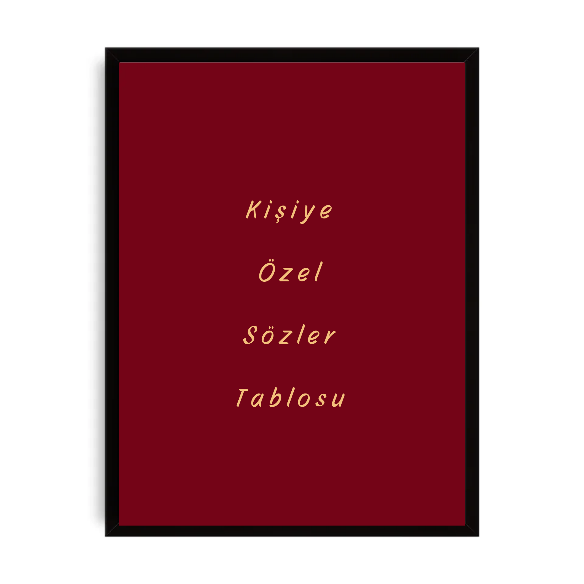 Kişiselleştirilebilir Sanatsal Metin Temalı Poster Tablo