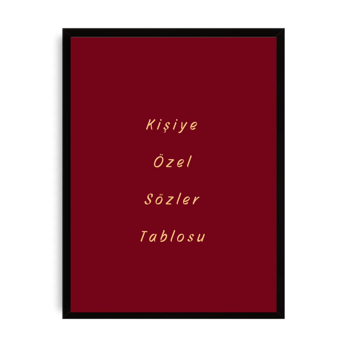 Kişiselleştirilebilir Sanatsal Metin Temalı Poster Tablo